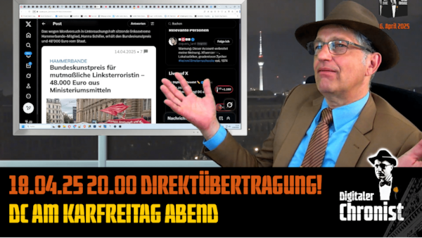 Aufzeichnung vom 18.04.25 20.00 DC am Karfreitag Abend
