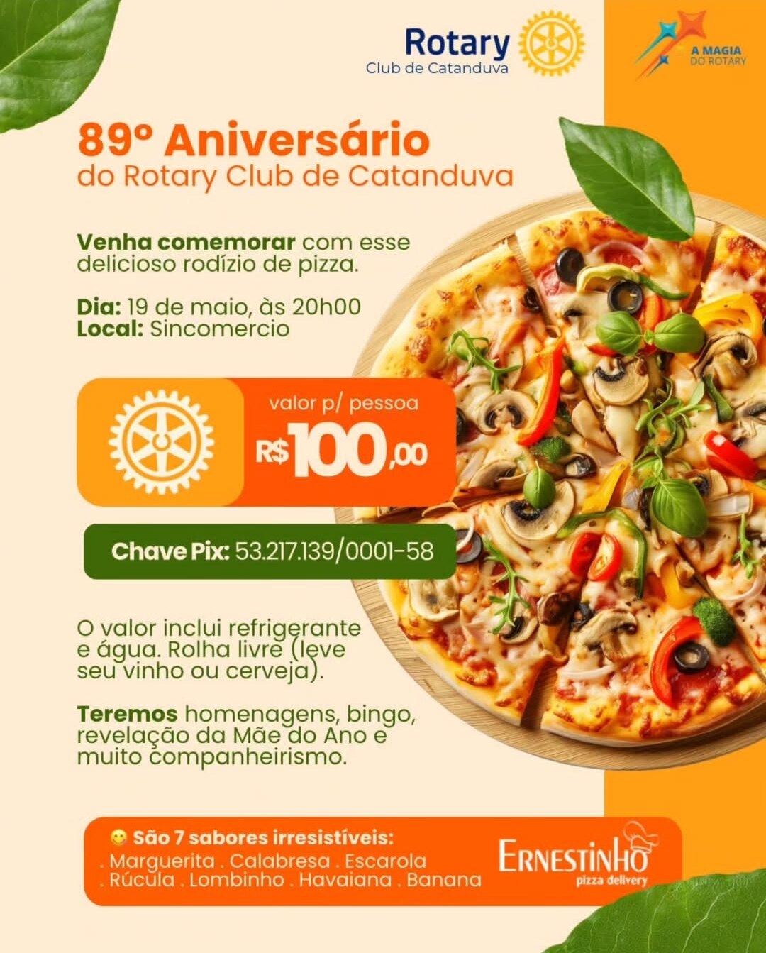Texto do Rotary Club de Catanduva:

Convite Especial:
89 Anos do Rotary Club de Catanduva

O Rotary ...