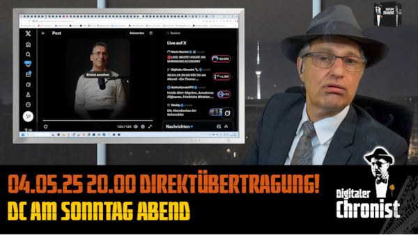 Aufzeichnung vom 04.05.25 Direktübertragung! DC am Sonntag Abend