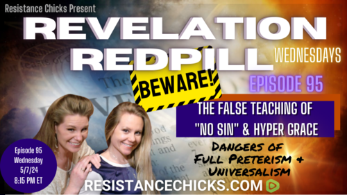 Revelation Redpill EP 95: BEWARE! False Teaching of "No Sin" & Hyper Grace
