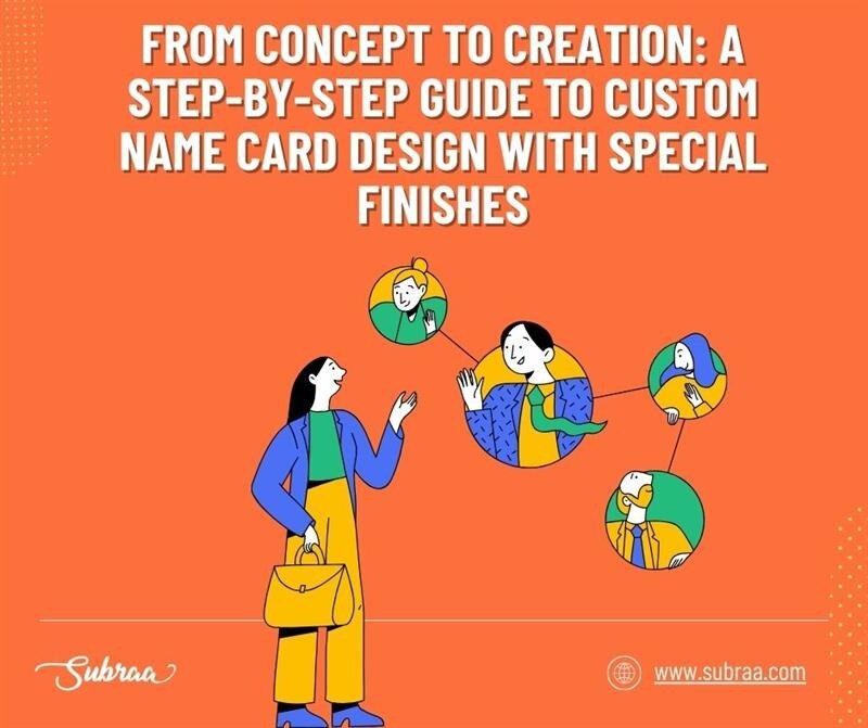 From Concept to Creation: A Step-by-Step Guide to Custom Name Card Design with Special Finishes -Sub...