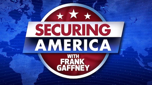 SECURING AMERICA WITH FRANK GAFFNEY