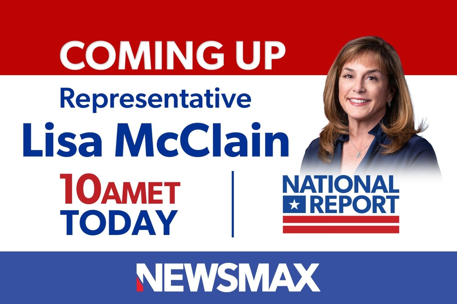 COMING UP: Michigan Rep. Lisa McClain joins “National Report” to talk about the Common Cents Act and...
