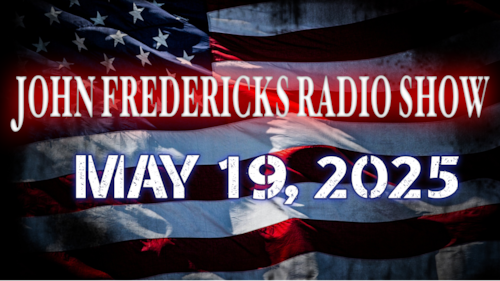 The John Fredericks Show [Live Radio & TV] May 19, 2025