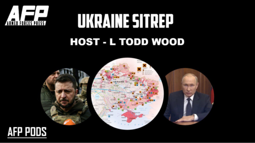 Ukraine SitRep - Pete Blaber, The Lying Narrative Continues