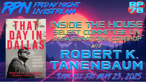 Inside The JFK Assassination Coverup with Robert K. Tanenbaum on Fri Night Livestream