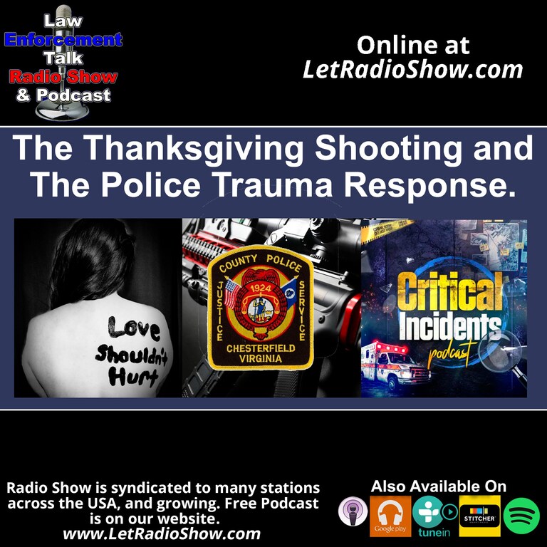The Thanksgiving Shooting and the Police Trauma Response. 
https://www.letradio.com/the-thanksgiving-shooting-and-the-police-trauma-respo/?utm_source=Gettr