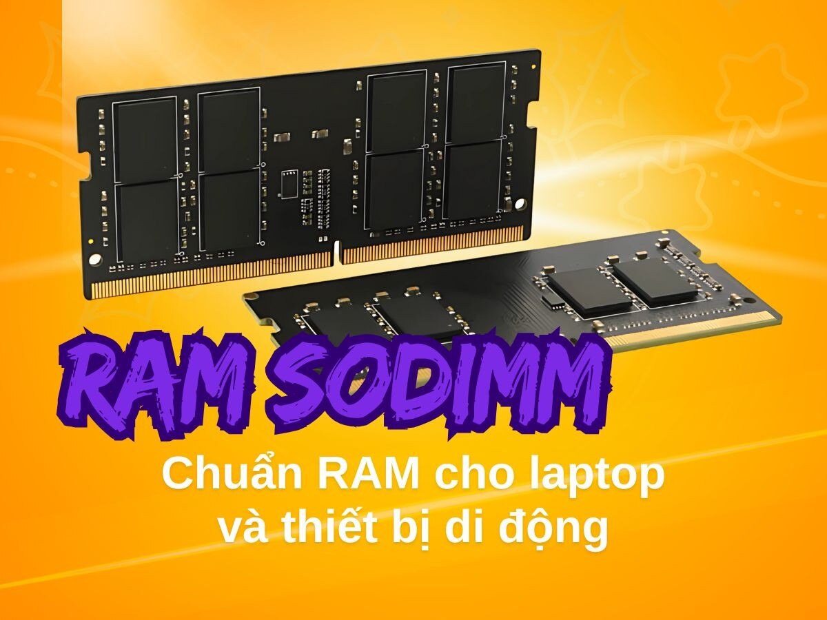 RAM SODIMM LÀ GÌ? CHUẨN RAM CHO LAPTOP & THIẾT BỊ DI ĐỘNG NHỎ GỌN

Bạn từng thấy cụm từ “SODIMM” khi...