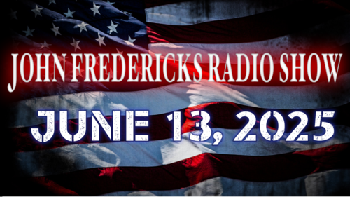 The John Fredericks Show [Live Radio & TV] June 13, 2025