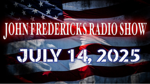 The John Fredericks Show [Live Radio & TV] July 14, 2025