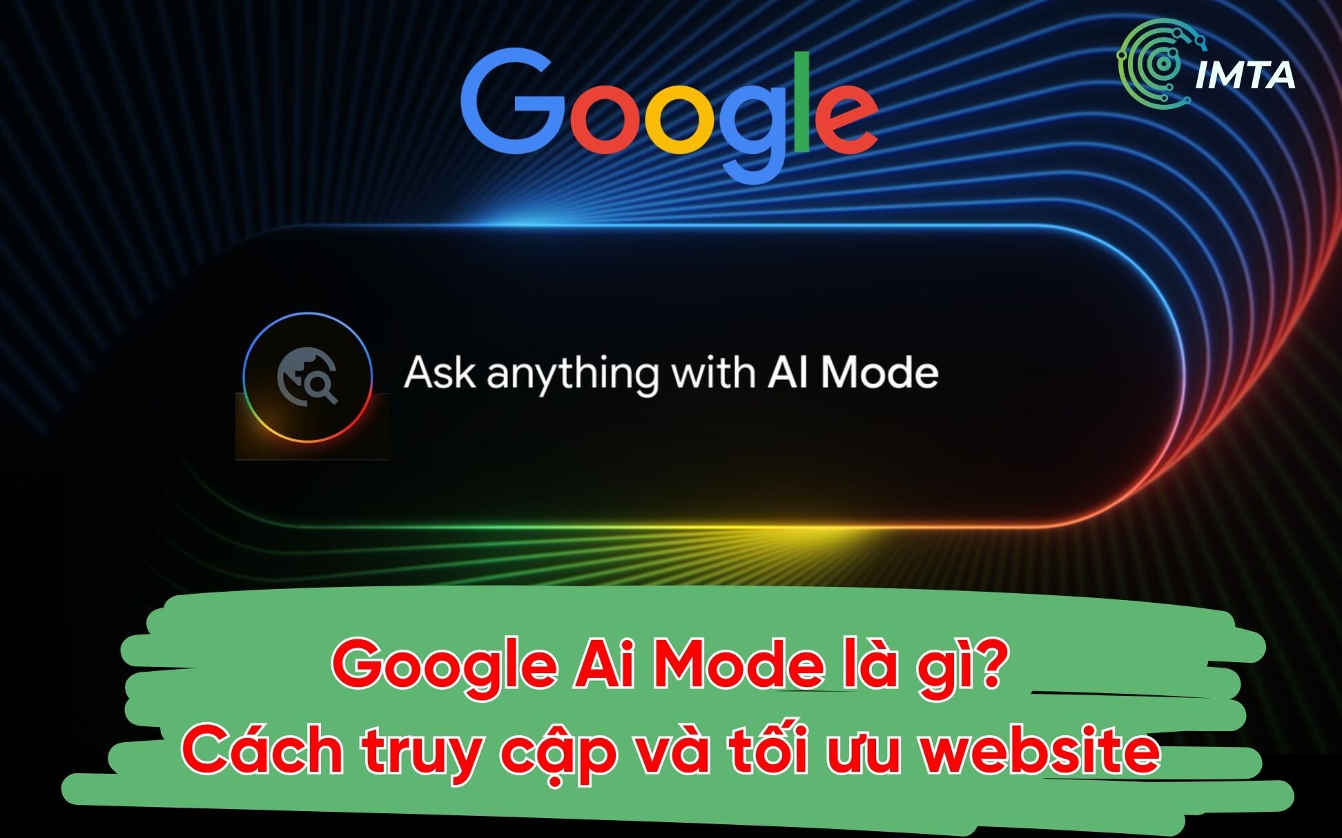 Google AI Mode là gì?Cách truy cập và tối ưu website (2025)

Kể từ khi ra mắt thì Google Ai Mode đã ...