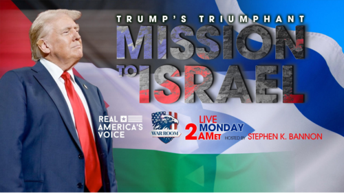 PRESIDENT TRUMP'S MISSION TO ISRAEL - RAV LIVE SPECIAL AT 2AM ET.