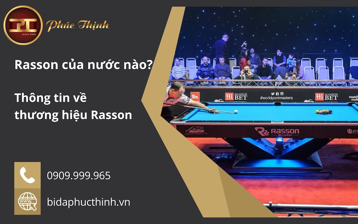 Bàn Bida Rasson của nước nào? Tất tần tật thông tin về hãng Rasson

Rasson là thương hiệu sản xuất b...