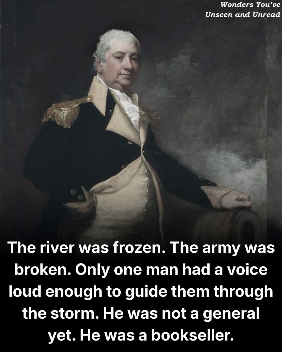 Henry Knox!!! 🇺🇸🫡 

It was the night the American spirit almost died. The date was December 25, 1...