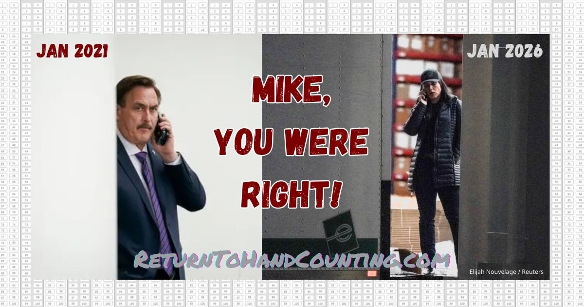 Mike Lindell - 5 years of being right!
ReturntoHandCounting.com
