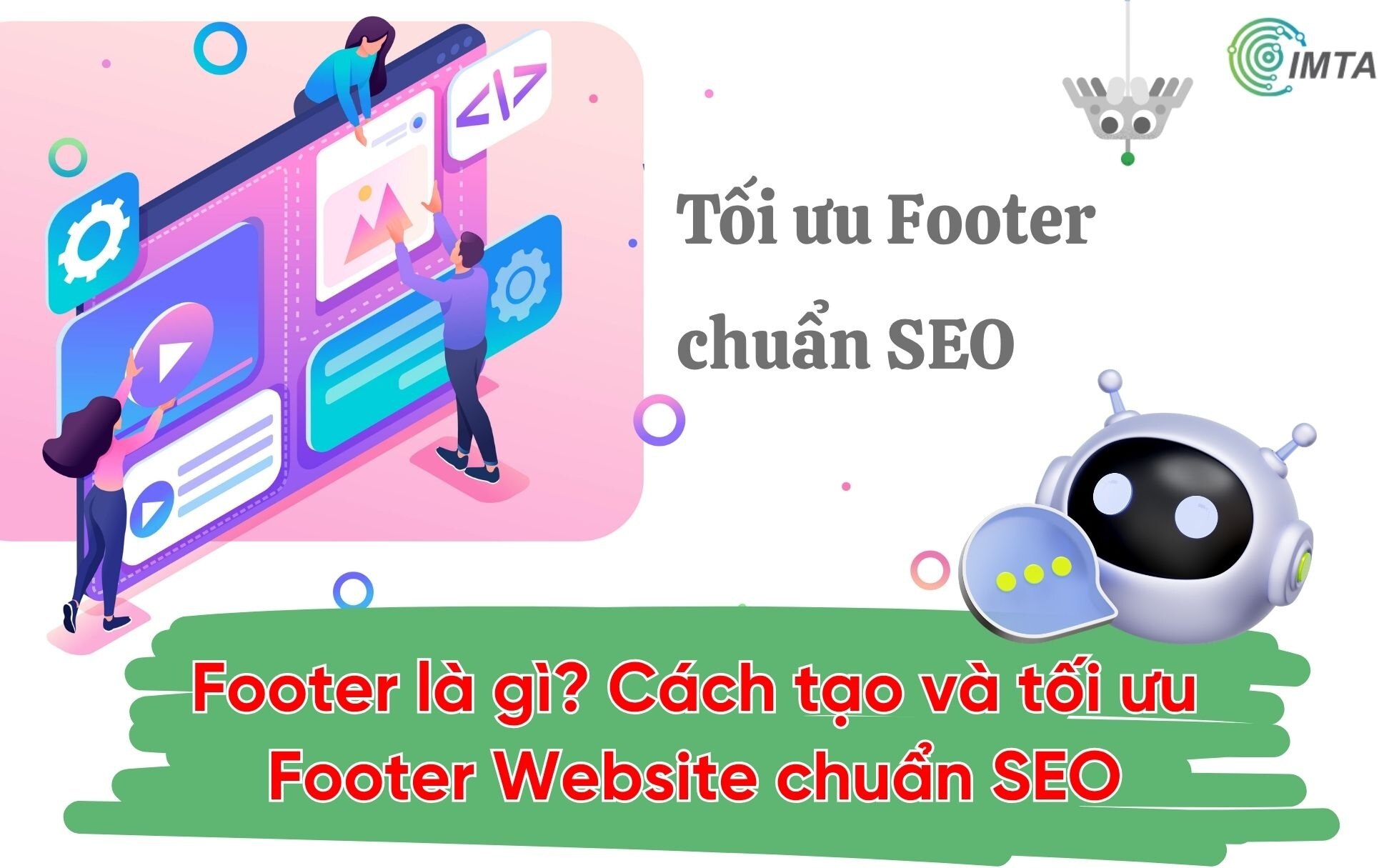 Footer là gì? Cách tạo và tối ưu Footer Website chuẩn SEO (2026)

Khi thiết kế website hoặc tối ưu S...