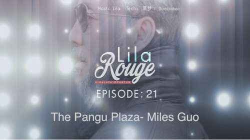 2026-03-26 #LilaRouge Episode21
The Pangu Plaza- Miles Guo