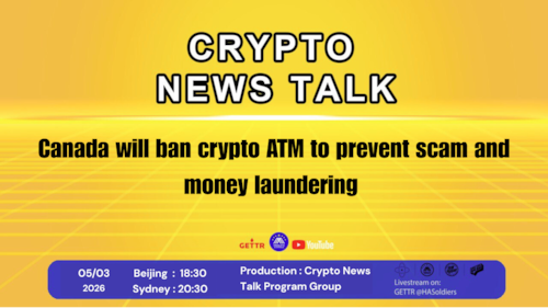 2026.05.03 Crypto news talk Ep.193
Canada will ban crypto ATM to prevent scam and money laundering