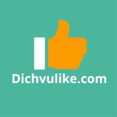 Dịch Vụ Like - Đơn vị cung cấp dịch vụ tăng tương tác trên các nền tảng mạng xã hội