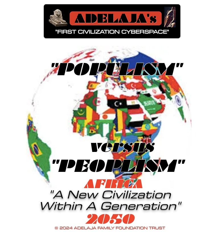 ADELAJA'S - "POPULISM V PEOPLISM: AFRICA 2050 - A NEW CIVILIZATION WITHIN A GENERATION"
https://priv...
