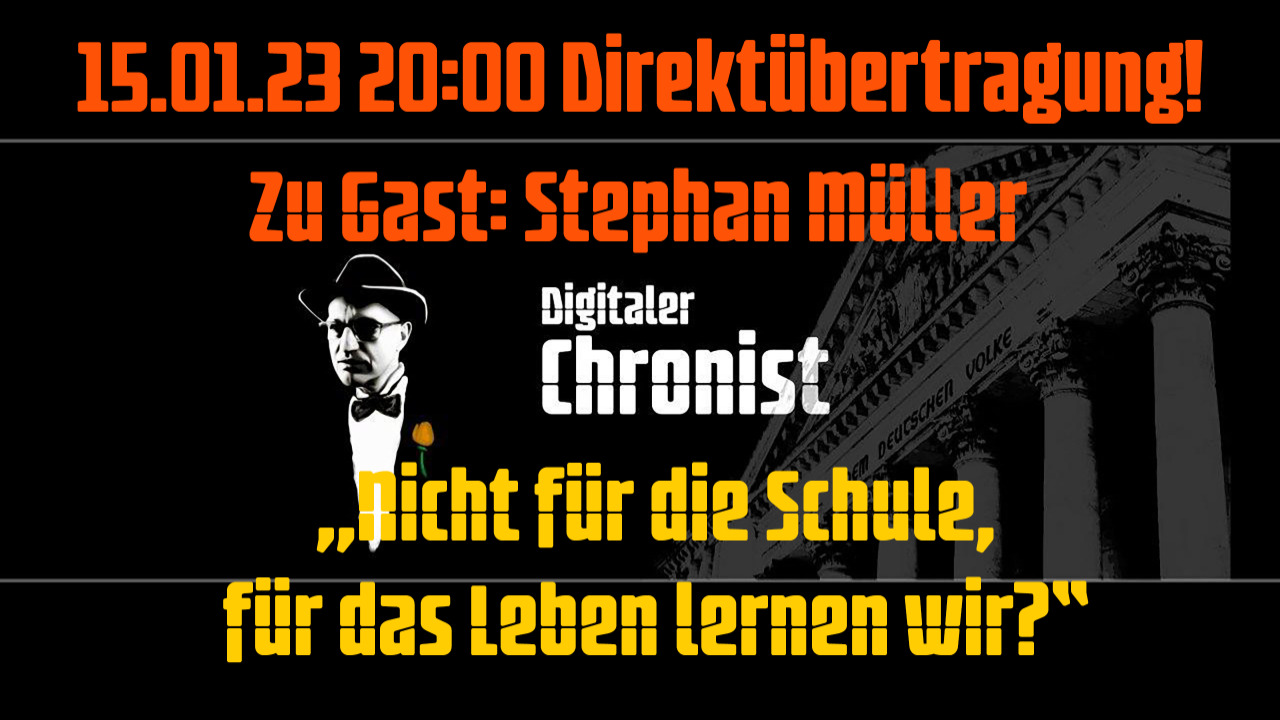 Aufzeichnung vom 15.01.23 Zu Gast: Stephan Müller - Nicht für die Schule, für das Leben lernen wir?