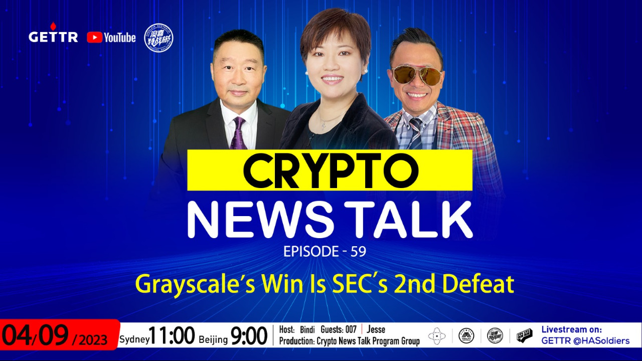 RE-RUN：2023.09.04 Crypto News Talk - 59 
Grayscale’s Victory, SEC is losing again