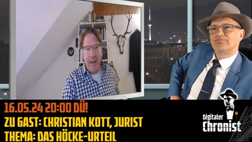 Aufzeichnung vom 16.05.24 Zu Gast: Christian Kott, Jurist Thema: Das Höcke-Urteil