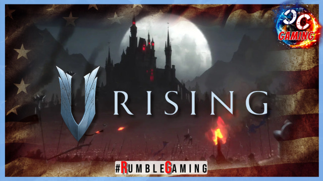 Gameday - V Rising, Revisiting an Old Friend w/#CitizenCast [day 2]