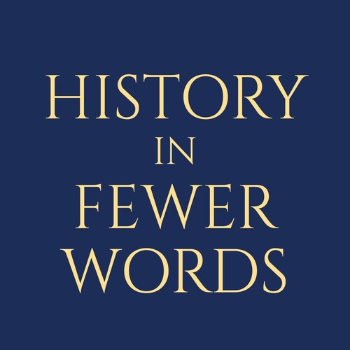 Author of HISTORY IN FEWER WORDS: THE HISTORY OF THE WORLD - the shortest history book you'll ever read (just 150 pages)...