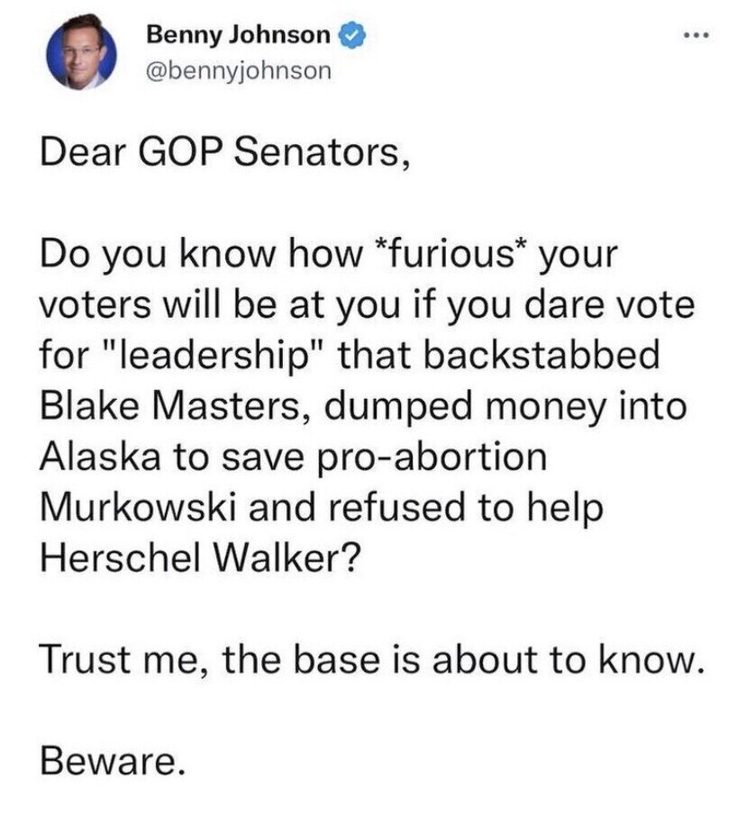 WE ALREADY KNOW MCCONNELL IS NO MORE A REPUBLICAN THAN OBAMA !
There All Backstabbing Rinos That Want The NWO And Transform America To A Globalist 3rd World Country !

AND RIGHT NOW THEY HAVE A NEGATIVE CAMPAIGN RUNNING TO MAKE PEOPLE THINK GOP LOST 
 THIS WEEKEND BEFORE TRUMPS BIG ANNOUNCEMENT !
They Havent Even Called Some Elections And They Have 300,000 Ballots To Count In AZ Most Republican

That Is Why They Are Trickle Counting Ballots In AZ And Wont Show Results In Colorado !
They Want Everyone To Think Republicans lost

They Are Pushing Desantis Running In 2024 Started With Fox News Who Dont Want Trump To Run !

ITS ALL BEING DONE NOW ON PURPOSE. DONT BUY INTO IT,
WE ARE WINNING

