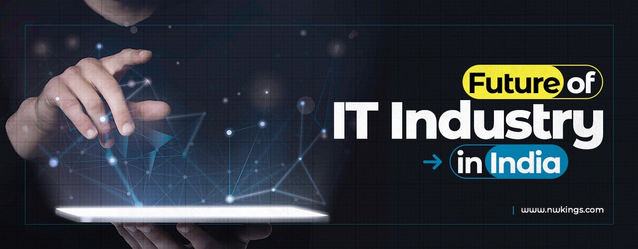 See The Vulnerable Future Of IT Industry In India 2025 Simplified
https://www.nwkings.com/future-of-...