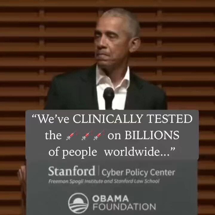 Remember this: Obama in early 2022 “We’ve clinically tested the vaccine on billions of people worldw...