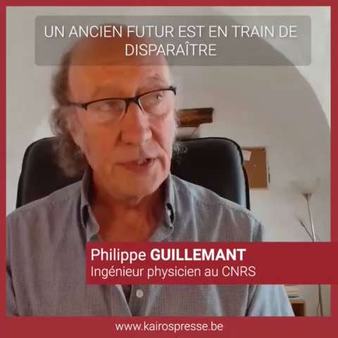 ⚠️🔥💥👉 Philippe GUILLEMANT: 
⭐Ingénieur physicien au CNRS ⭐
« Un ancien futur est en train de disp...