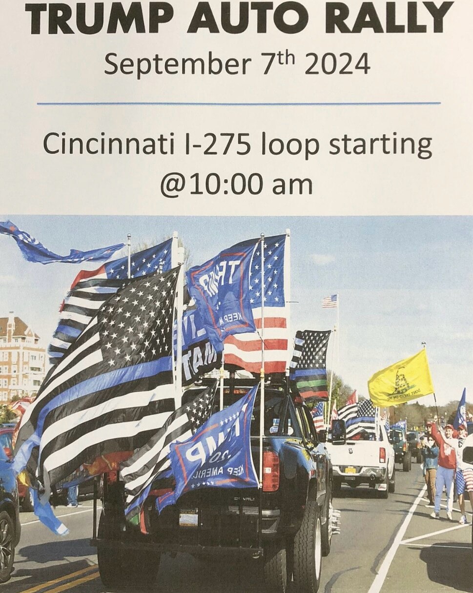 WRITE IN YOUR CALENDAR 
TRUMP AUTO RALLY
Cincinnati
September 7
10 AM  

