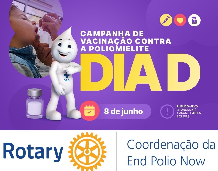 *Hoje, dia 08 de junho, é o Dia D da vacinação contra a pólio.* Convocamos a família Rotária Brasile...