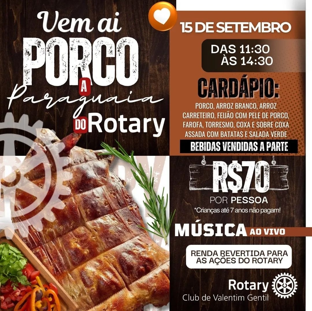 Texto do Rotary Club de Valentim Gentil:

Vem aí o nosso Evento Presencial!
Porco a Paraguaia, dia 1...