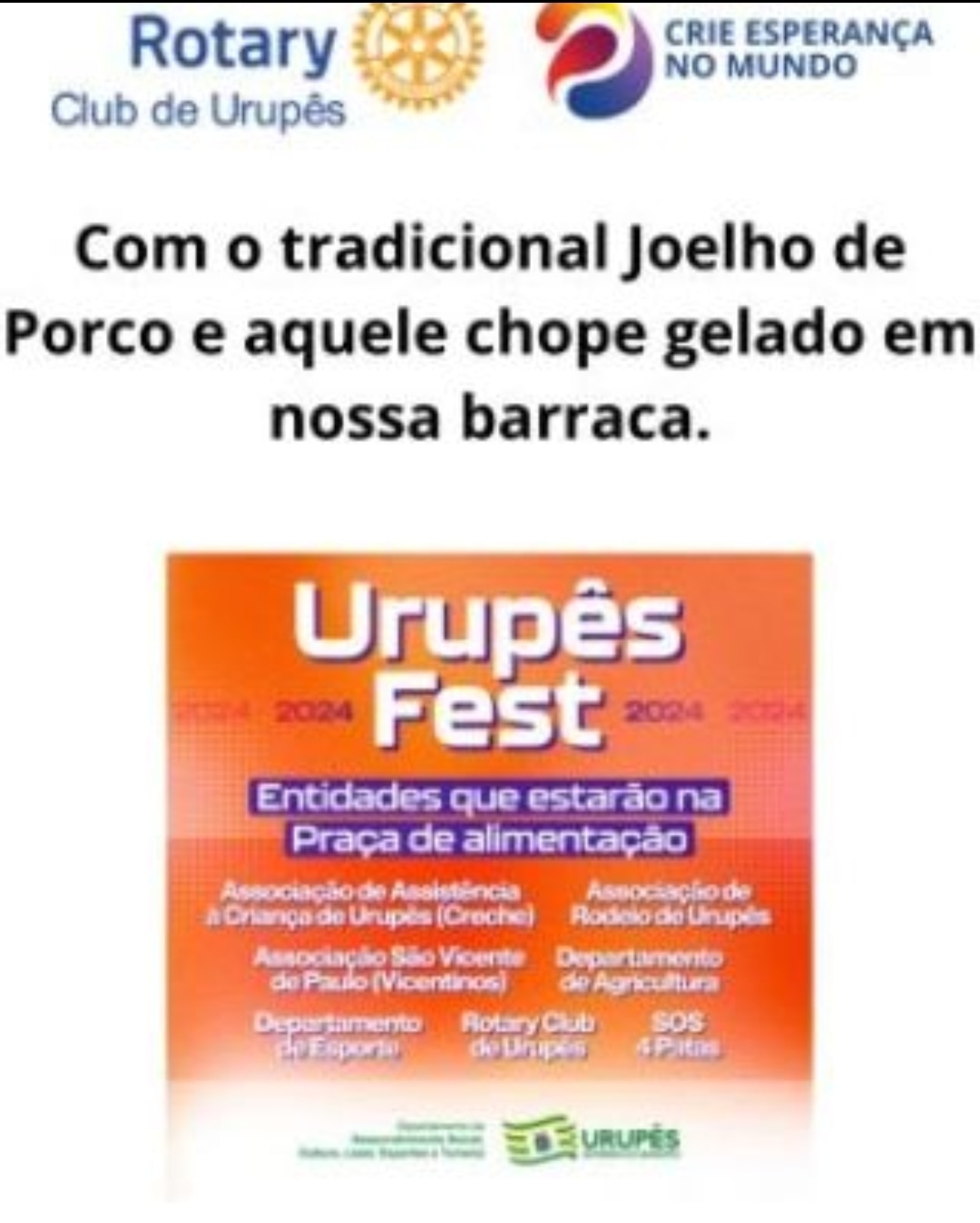 Texto do Rotary Club de Urupês:

Dias 28 e 29 de junho - o melhor e mais gostoso JOELHO DE PORCO E O...