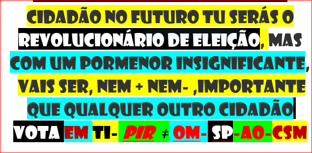 PORTUGAL ontem já foi tarde
INTERNET É 1 GRANDE CAMARADA PIR SPEL REVOLUÇÕES HVHRL PACÍFICAS do futuro USAM ARMAS DEMOCRÁTICAS FORNECIDAS P TIRANETES  VIOLADORES D REGRAS https://verdade-rigor-honestidade-diferente.blogspot.com/2017/06/as-r220617-evolucoes-do-futuro-ifc-pir.html
LEI 34/87 VOTA EM TI 
N1 ÁPICE ACABAS CORRUPÇÃO PARASITAS MERCENÁRIOS PNTV 
https://www.blogger.com/video.g?token=AD6v5dzAc6wyLz23ynsuE5bxnsGammoBMdYEbhRWpT305aUwK6mzkuhCO_PMzjDjWQstRUXgeLH4fk7u-LzDn90zew
SEMPRE RESPEITANDO OS OUTROS Q SEM ELES Ñ EXISTÍAMOS
PENSA NISSO 1 VEZ PELO - E LIBERTA-NOS D GRILHETAS D HIPÓCRITAS CANTADOR HINO FESTEIRO D 25ABR74 1MAI QIHDASS
Q NOS ESCRAVIZAM USANDO ENGODO D PALAVRAS NARRATIVA  DEMOCRACIA E LIBERDADE
https://twitter.com/roxmo/status/1765795013026292211
