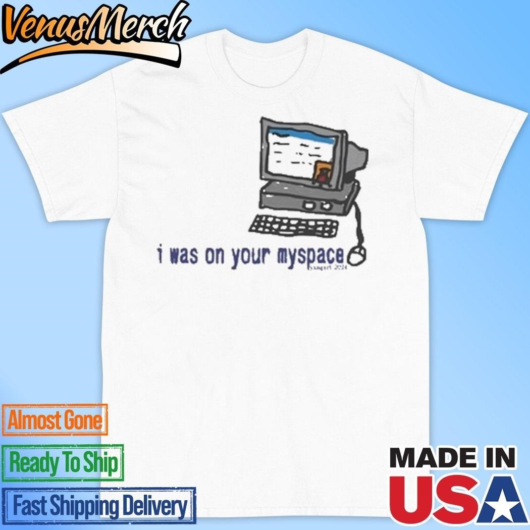 Official I Was On Your Myspace Tyler Shirt
Click here to buy it: https://venusmerch.com/product/official-i-was-on-your-myspace-tyler-shirt/
Visit Home page: https://venusmerch.com
In the early 2000s, Myspace emerged as a cultural phenomenon, connecting countless individuals through its social networking platform. Amidst the virtual landscapes of Myspace, one particular user soared to prominence: Tyler. With his charming smile and witty personality, Tyler’s profile became a beacon of online socializing. As a testament to his popularity, countless fans adorned themselves with the iconic “I Was On Your Myspace” Tyler Shirt.
