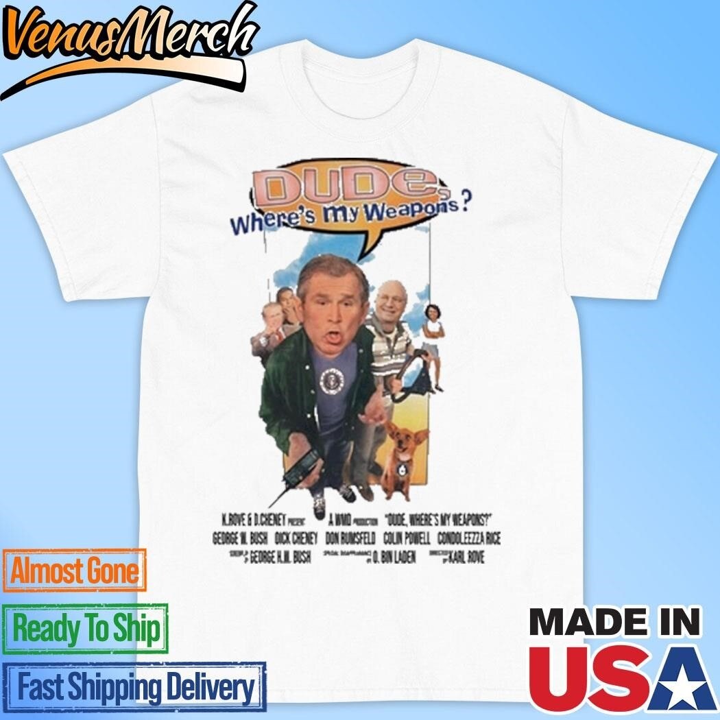 Official G.W. Bush-Era Leftism Dudes Where’s My Weapons Shirt
Click here to buy it: https://venusmerch.com/product/official-g-w-bush-era-leftism-dudes-wheres-my-weapons-shirt/
Visit Home page: https://venusmerch.com
