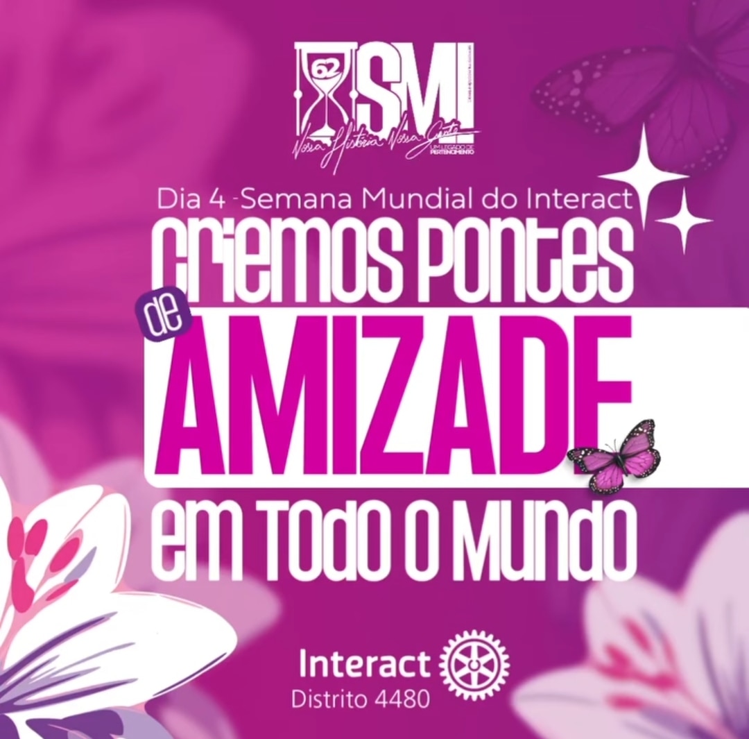 Texto do Interact4480:

Semana Mundial do Interact (SMI). Nossa História, Nossa Gente. Um Legado de ...