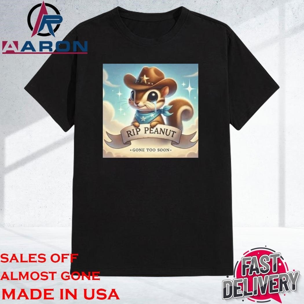 Official Peanut The Squirrel Tribute Rip Peanut Gone Too Soon Shirt
https://aaronshirt.com/product/official-peanut-the-squirrel-tribute-rip-peanut-gone-too-soon-shirt/
Homepage: https://aaronshirt.com/
More: https://bsky.app/profile/aaronshirt.bsky.social/post/3la4d7z2cco2a
