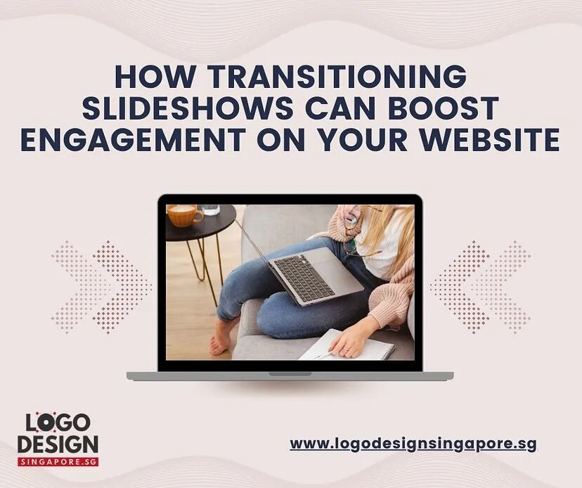 Slideshow transitions are a powerful tool frequently used by website designers in Singapore.— Logo D...