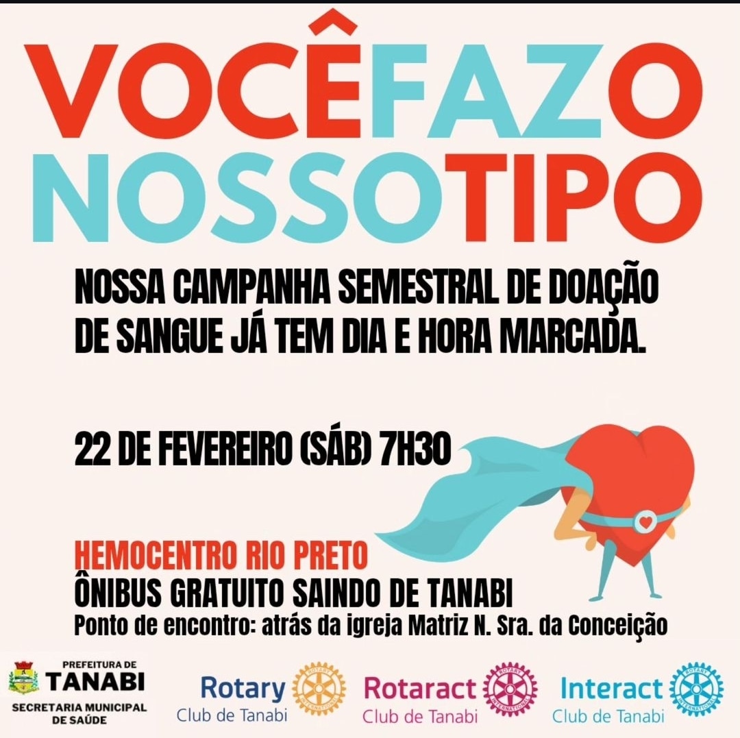 Texto da Família Rotária de Tanabi:

VOCÊ FAZ O NOSSO TIPO
Campanha de Doação de Sangue

Você já par...