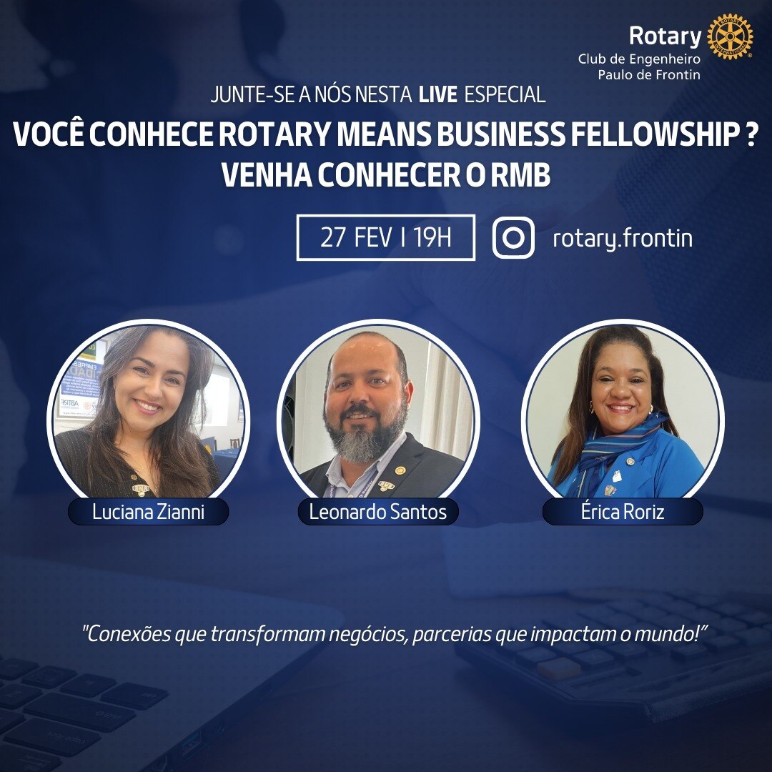 Live Imperdível! Você conhece o Rotary Means Business Fellowship?

Quinta-feira, 27/02 às 19:00
em i...