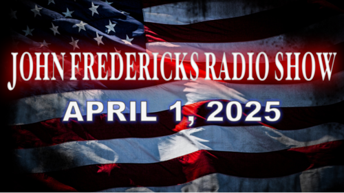 The John Fredericks Show [Live Radio & TV Show] April 1, 2025