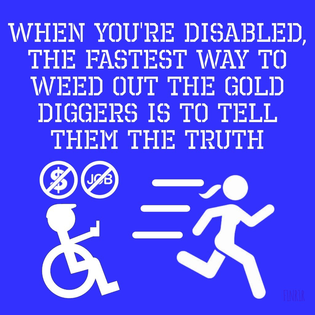 Sad but true, this has been 98% of the "ladies" who hit me up on social media

#disability #disabled...