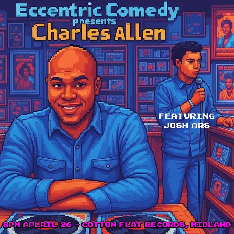 Eccentric Comedy presents Charles Allen featuring Josh Ars! Hosted by J. Austin Graham!

April 26! 8pm!

Open-mic hosted by Jason Cave.

Only at Cotton Fla