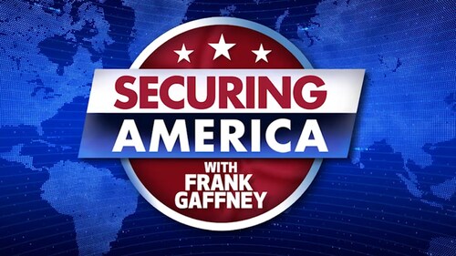 SECURING AMERICA WITH FRANK GAFFNEY