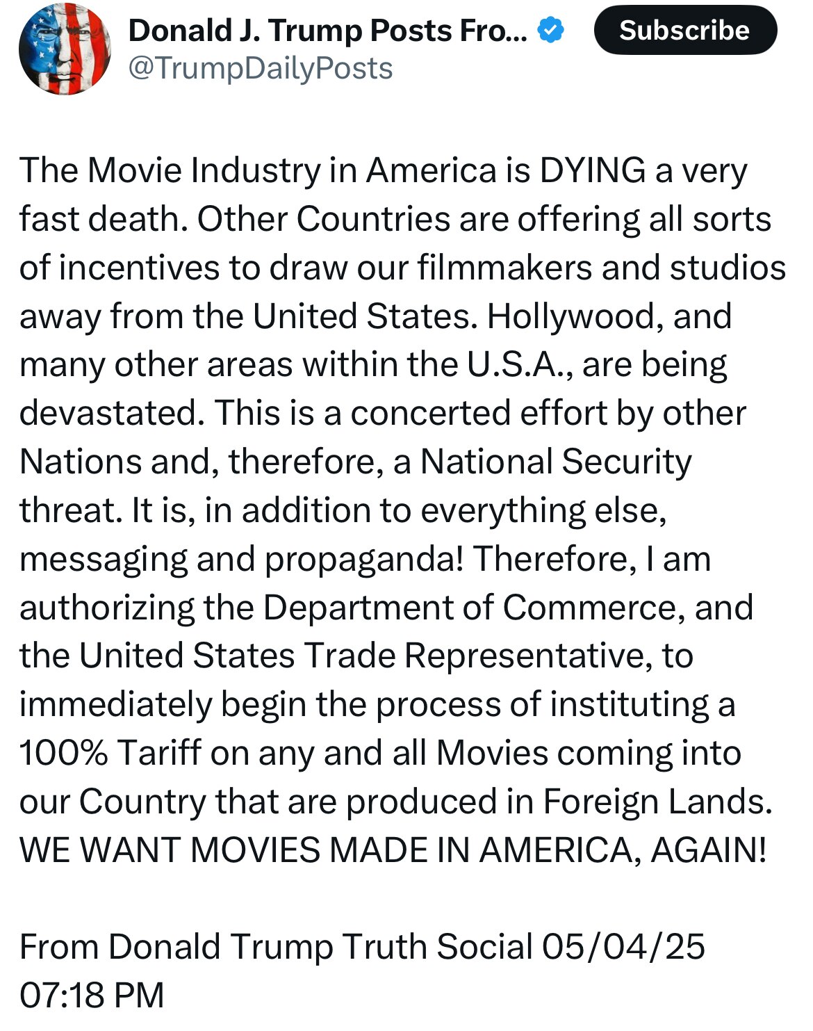 川普：美国的电影业正在迅速消亡。其他国家正在提供各种激励措施，吸引我们的电影制片人和制片厂离开美国。好莱坞和美国的许多其他地区正在被摧毁。这是其他国家的共同努力，因此是对国家安全的威胁。

除了其他一...